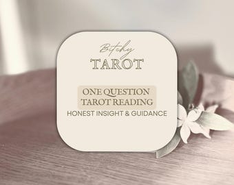 One Question - Honest Insight & Guidance - Tarot reading
