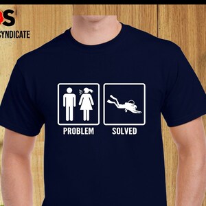 Scuba Diving Problem Solved T-shirt Divers Swimmers Funny Presents Gift For Swimming Pool River Sea Boys Unisex