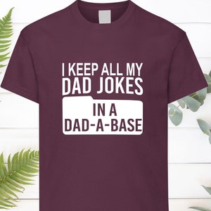 Dad Jokes T-shirt I Keep All My Jokes In a Dad  base Funny Shirt Father&#39;s Day Grandad Daddy Presents Xmas Gift Tops