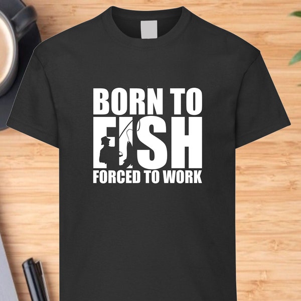 T-shirt da pesca nata per pescare costretta a lavorare pescatore pescatore pescatore papà nonno presenta cime di compleanno o regali di Natale