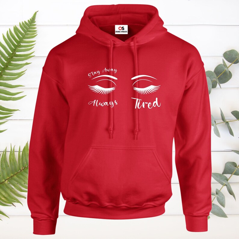 Always Tired Hoodie Funny Hoodie Stay Away Family Presents Etsy UK