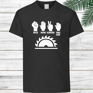 Carpenter T-shirt Rock Paper Scissors Table Saw Wooden Work Birthday or Christmas Gift Tops