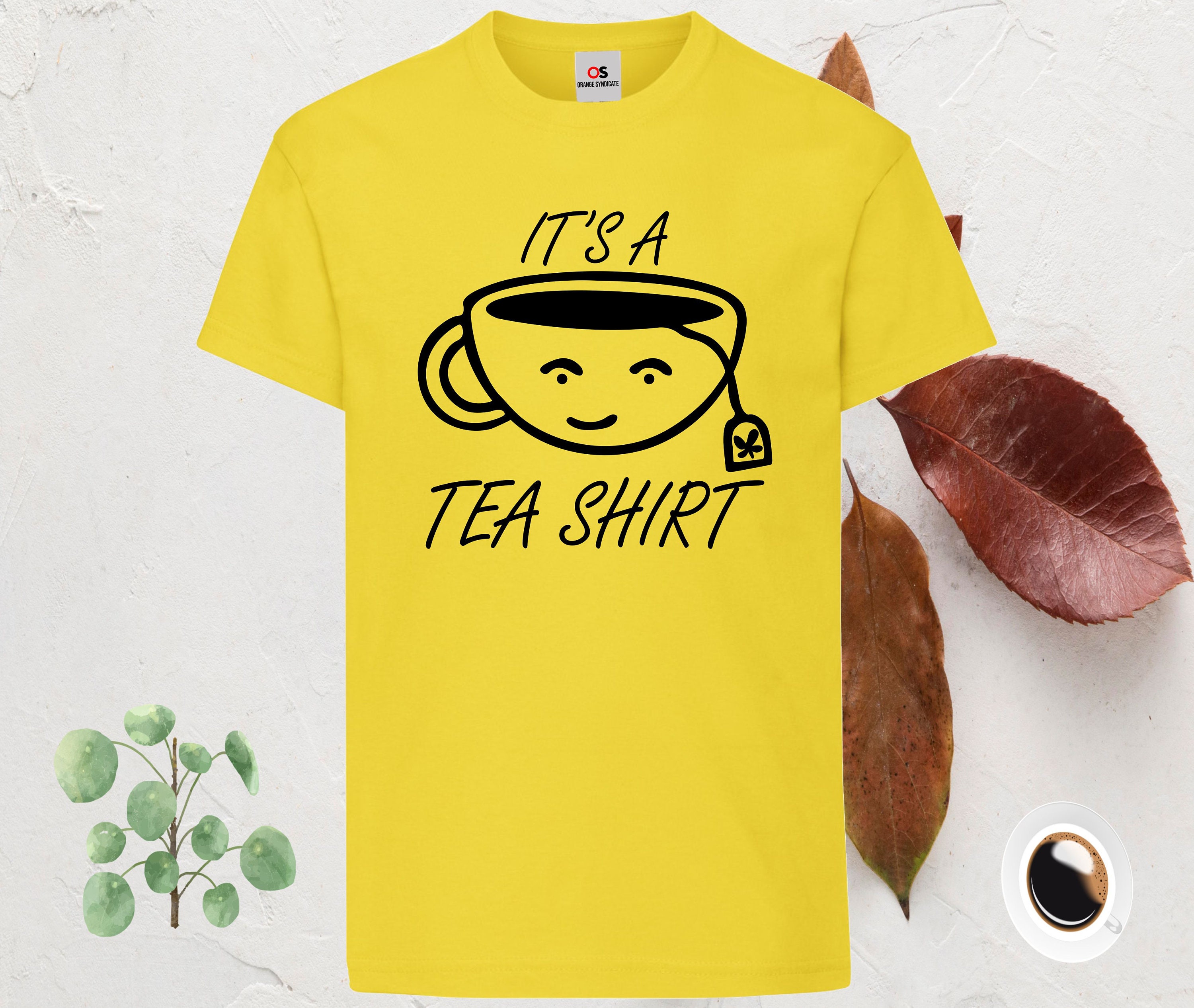 Its A Tea Shirt Tea Lover Funny Tshirt For Unisex Men Women Etsy