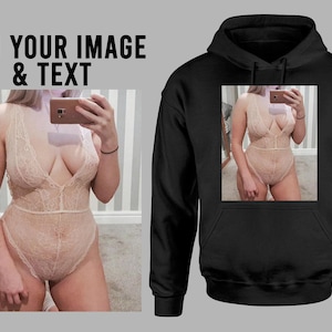 Add Your Image Hoodie / Your Image Adult / Gift for Him / Personalised Hoodie