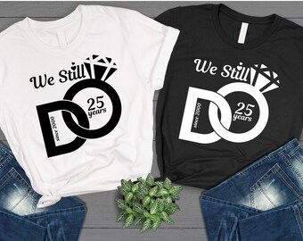 Matching Anniversary Shirts, We Still Do Shirts, Custom Anniversary Tee, Couple Anniversary Gift, Renewing Vows Gift Hen Party Unisex Tee