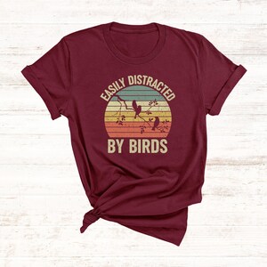 Bird Watching Shirt, Funny Gift for Bird Watcher, Easily Distracted by Birds, Retro Vintage Birds, Bird Lover Shirt, Nature Shirt, Cute Bird