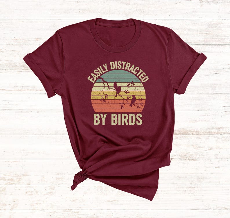 Bird Watching Shirt, Funny Gift for Bird Watcher, Easily Distracted by Birds, Retro Vintage Birds, Bird Lover Shirt, Nature Shirt, Cute Bird