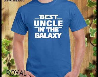 Best UNCLE in The Galaxy T-shirt Cool Funny Awesome Uncle Friendly Lovely Uncle Birthday Present Unisex Tshirt Gift Tops