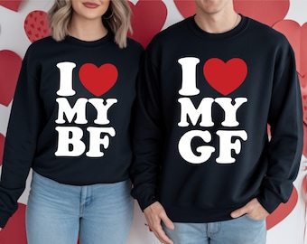 I Love My GF I Love My BF Valentine’s Day Sweatshirt | Couples Matching Sweaters | Romantic Gift for Him Her
