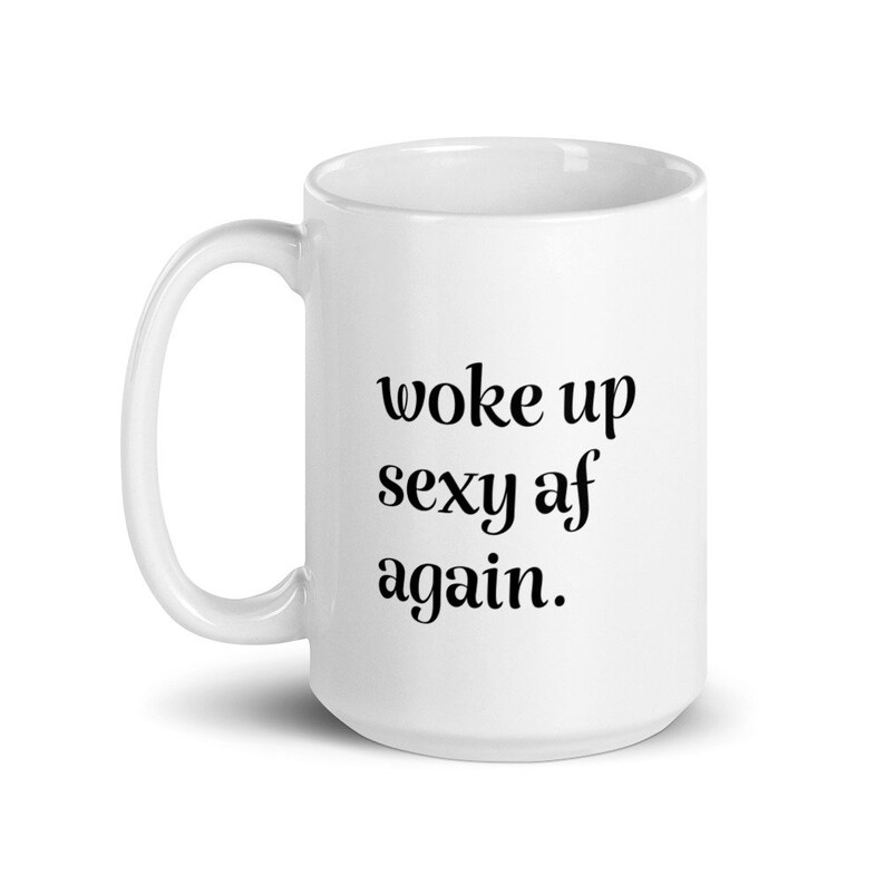 Woke up Sexy AF Again Funny Gifts for Her Funny Gifts for Etsy