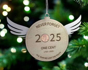 Adorno de centavo 2025: Nunca olvides un centavo / Regalo de recuerdo de centavo descontinuado / El año en que perdimos el centavo / Adorno navideño de centavo