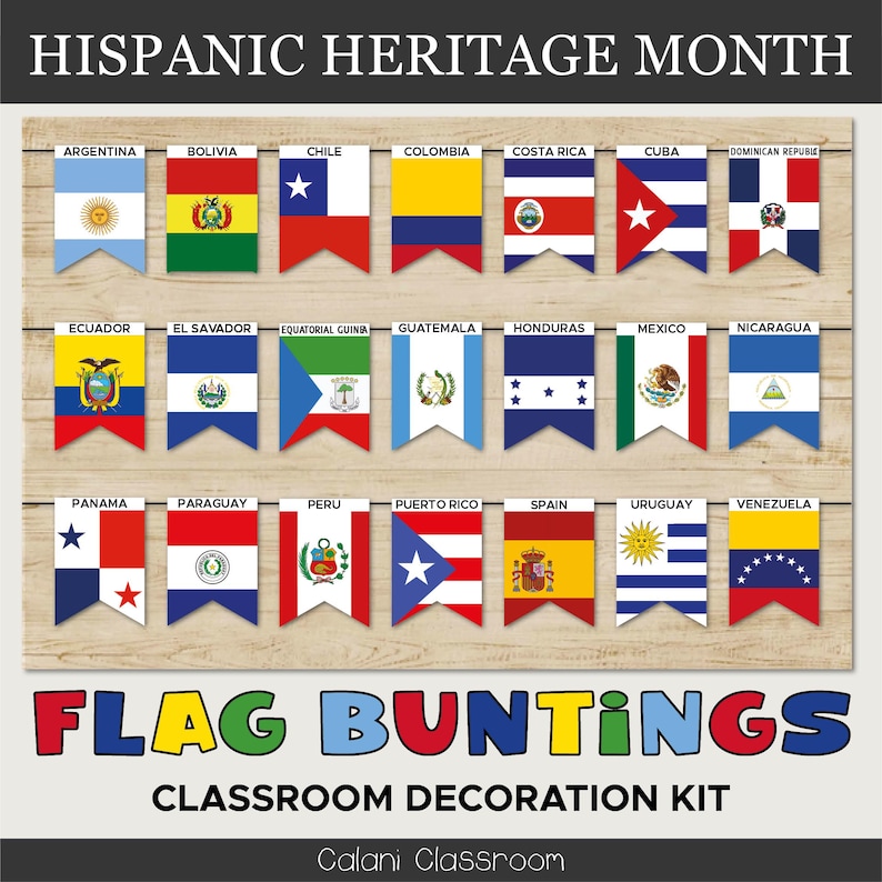 May include: A classroom decoration kit featuring flag buntings representing various Hispanic countries. The flags are displayed on a wooden background, with the text "Hispanic Heritage Month" at the top and "Flag Buntings" at the bottom.
