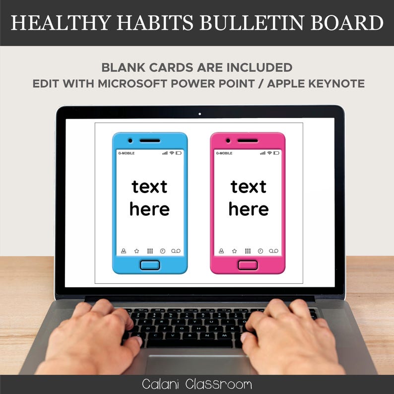 May include: A laptop displaying a digital bulletin board with the text "HEALTHY HABITS BULLETIN BOARD." The screen shows two smartphones, one blue and one pink, with "text here" on their screens. The text "BLANK CARDS ARE INCLUDED" and "EDIT WITH MICROSOFT POWER POINT / APPLE KEYNOTE" are also visible.