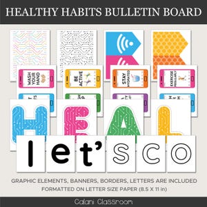 May include: A bulletin board set with the text "HEALTHY HABITS" and "Let's Go". Includes colorful banners, letters, and graphics with health tips like "Wash Your Hands" and "Exercise Regularly". Formatted on 8.5 x 11 inch paper.