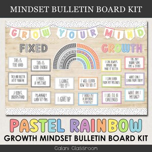 May include: A pastel rainbow themed bulletin board kit for classrooms. The kit includes a rainbow arch, the words "Grow Your Mind", and two columns of cards with phrases related to fixed and growth mindsets. The phrases include "This is too hard", "This is good enough", "I made a mistake", "I can't do it", "I give up", "I can always improve and make it better", "I can learn from my mistakes", "This may require some time and effort", "What can I learn from them?", "I will learn how to do it", "I should use a different strategy", "I like to be challenged", and "What am I missing?"