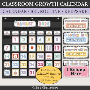 May include: A classroom growth calendar with a black pocket chart, featuring August 2026 date cards, day-of-the-week labels, and mindset anchor cards. The set includes colorful number squares, event icons, and text reading "I Belong Here" and "Featured G.R.O.W. Routine 52 Weekly SEL Reflections."