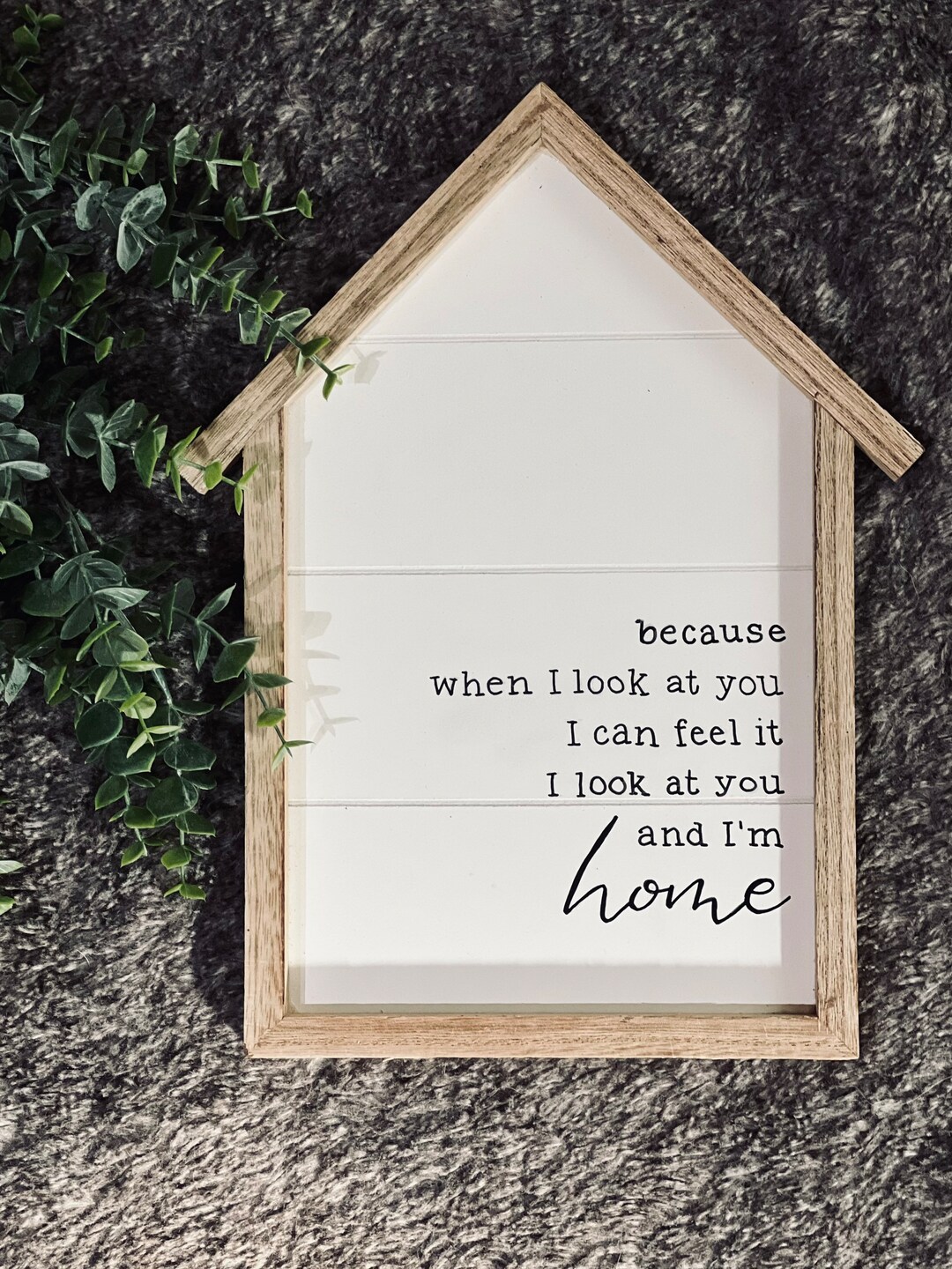 I Look at You and Im Home Wood Sign - Etsy