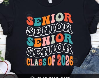Retro Senior 2026 SVG PNG DXF Groovy Class of 2026 Cut File, Colorful Graduation Shirt Design, 2026 Senior Digital Download