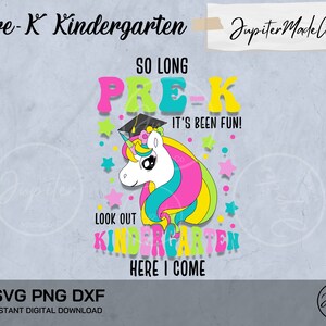 So Long Pre-K Kindergarten Here I Come Unicorn Preschool Graduation Svg Png Dxf DIY High Resolution Instant Download Digital files image 3