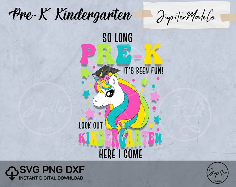 So Long Pre-K Kindergarten Here I Come Unicorn Preschool Graduation Svg Png Dxf DIY High Resolution Instant Download Digital files image 3