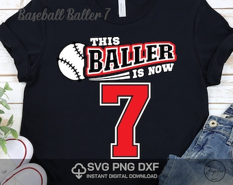 This Baller is Now 7 Svg , 7th birthday Baseball , Birthday Baseball lover Svg Png Dxf DIY High Resolution Instant Download Digital files