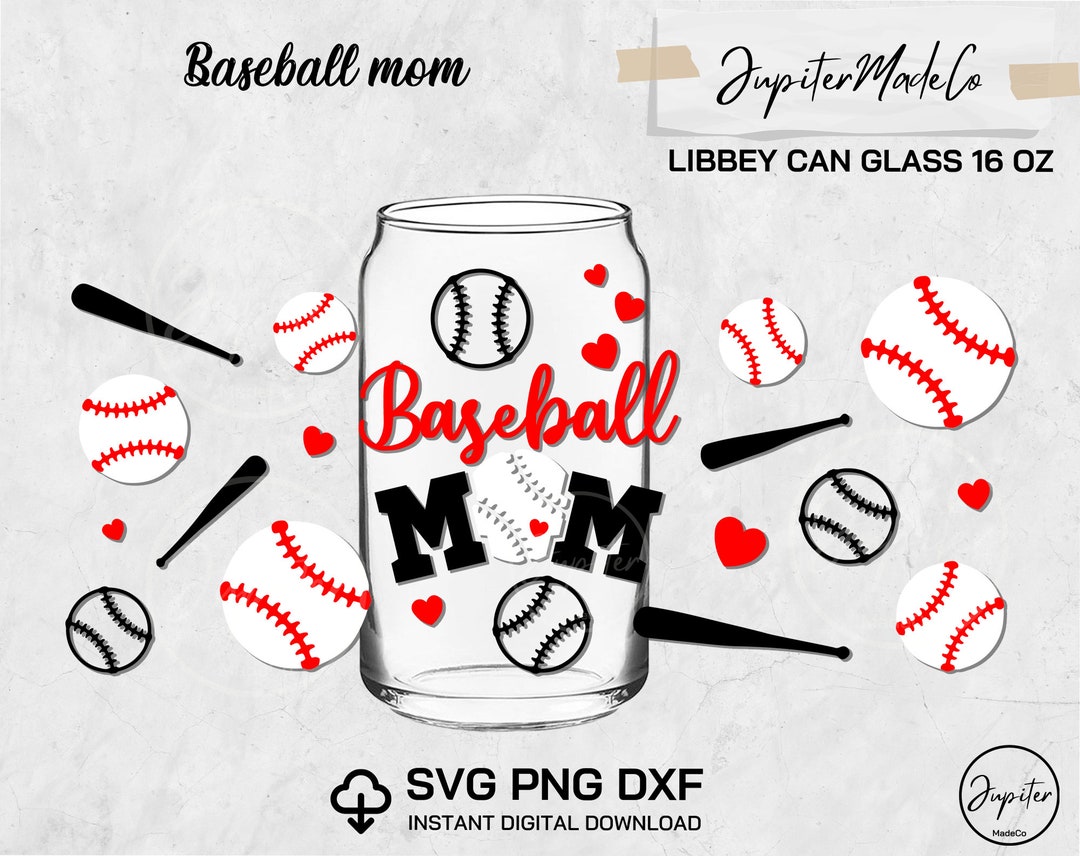 Baseball Mom Libbey Wrap Svg Png Dxf Can Glass 16 Oz DIY Instant ...