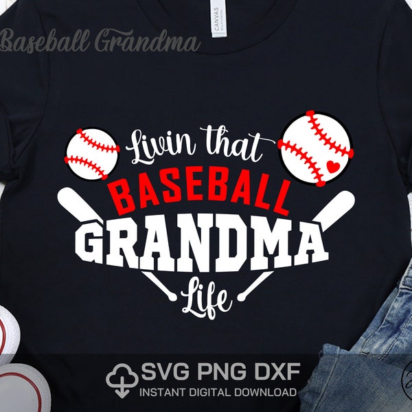 Baseball Grandma svg, Livin that baseball Grandma life mother day mama mimi Grandma shirt Svg Png Dxf High Resolution Instant Download