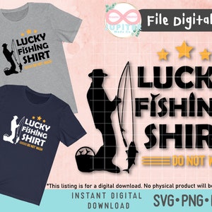 Lucky Fishing Shirt Do not Wash SVG PNG DXF design ditital file Circut Silhouette Instant Download