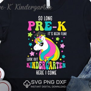 So Long Pre-K Kindergarten Here I Come Unicorn Preschool Graduation Svg Png Dxf DIY High Resolution Instant Download Digital files