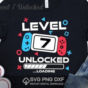 Level 7 unlocked Svg 7th Birthday boy gamer Svg Png Dxf High Resolution Instant Download Digital files