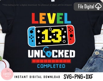 Level 13 unlocked Svg 13th Birthday boy gamer, Game Controller Svg Png Dxf High Resolution Instant Download Digital files