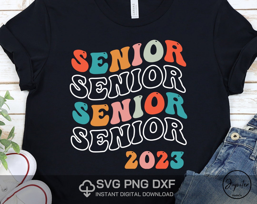 Senior 2023 Class of 2023 Senior Graduation Svg Png Dxf High - Etsy