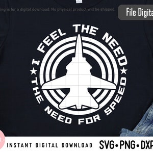 May include: Black t-shirt featuring a white graphic of a fighter jet inside a circular design with the text "I FEEL THE NEED FOR SPEED". The design includes stars and concentric circles. Digital download.
