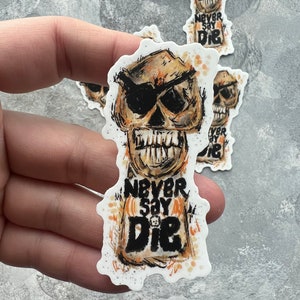 Never Say Die Sticker