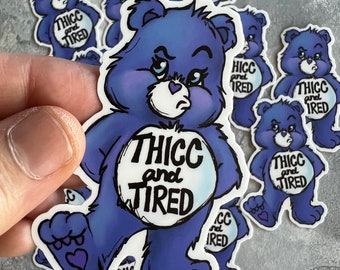 Thicc And Tired Care Bear Sticker