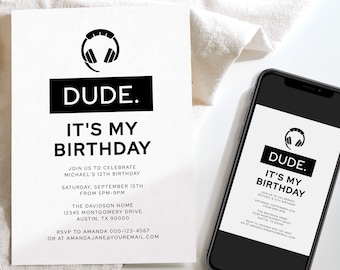 Puede incluir: Invitación de cumpleaños en blanco y negro con un icono de auriculares y el texto "Dude. It's My Birthday". La invitación incluye detalles para una fiesta de cumpleaños, incluyendo la fecha, la hora, la ubicación y la información de contacto.
