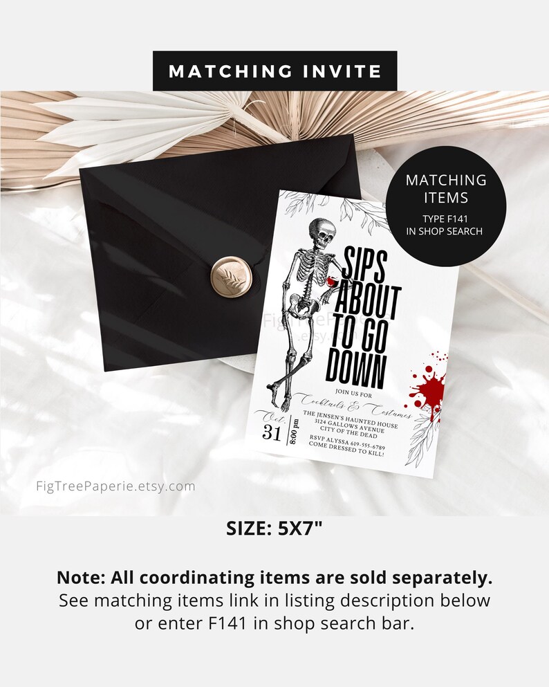 May include: A black and white skeleton illustration holding a red apple. The text "Sips About To Go Down" is written in bold black letters. The invitation is for a Halloween party on "Oct. 31" at "8:00 pm".