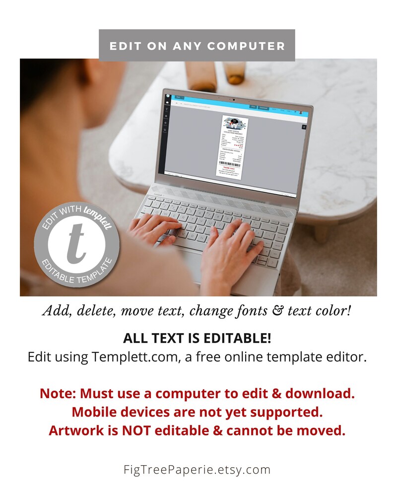 May include: A laptop computer displaying a template editor with a printable design for a raffle ticket. The text on the screen reads "EDIT ON ANY COMPUTER" and "ALL TEXT IS EDITABLE!" The text below the image reads "Edit using Templett.com, a free online template editor. Note: Must use a computer to edit & download. Mobile devices are not yet supported. Artwork is NOT editable & cannot be moved. FigTreePaperie.etsy.com"