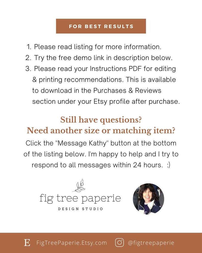 May include: A brown rectangular button with the text "FOR BEST RESULTS" in white text. Below the button is a list of instructions for best results. The text includes: "Please read listing for more information", "Try the free demo link in description below", "Please read your Instructions PDF for editing & printing recommendations", "This is available to download in the Purchases & Reviews section under your Etsy profile after purchase."
