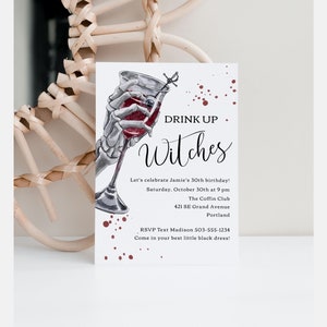 May include: A Halloween party invitation with a skeleton hand holding a glass of red wine. The invitation reads "Drink Up Witches" and includes details for the party, including the date, time, location, and RSVP information.