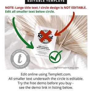 May include: Editable template for a retirement party invitation. The template features a circle with the text "Officially Retired" and a red X over it. The text below the circle is editable and includes the text "Join us as we celebrate Mike Wilson's Retirement Party".