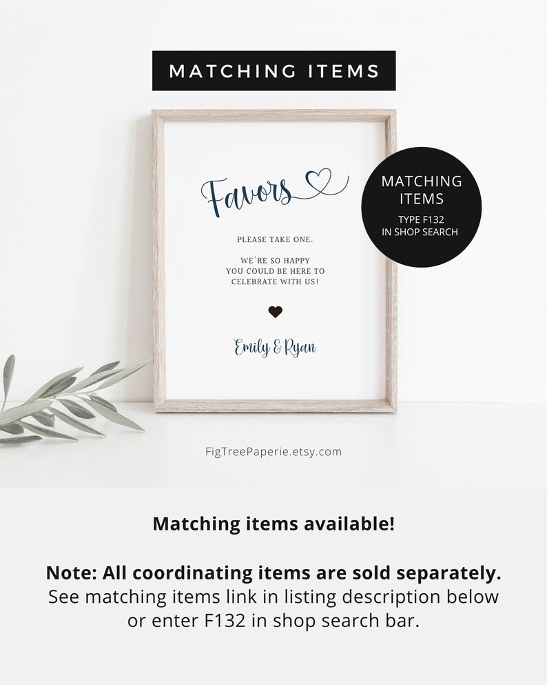 May include: A printable sign with a white background and a brown frame. The sign says "Favors" in a cursive font with a heart symbol. The text below says "Please take one. We're so happy you could be here to celebrate with us!" with a small heart symbol. The names "Emily & Ryan" are printed below the text. The sign also includes a black box with the text "Matching Items Type F132 In Shop Search".