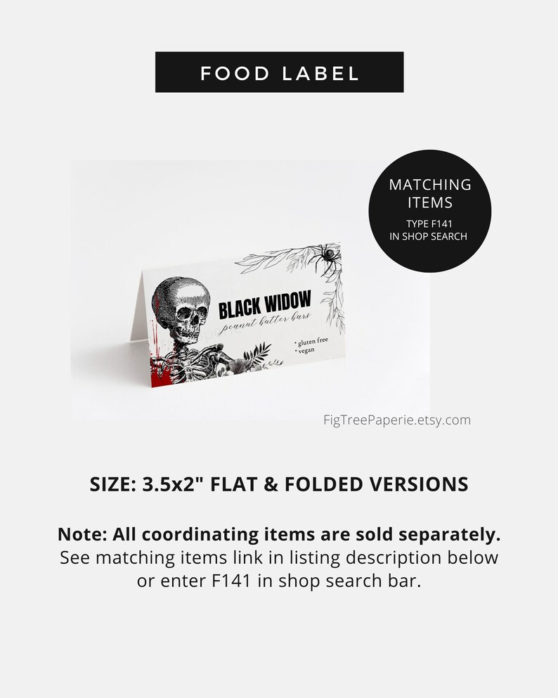 May include: Black and white illustration of a skeleton with a skull wearing a crown. The illustration is on a white background with red blood splatters. The text "BLACK WIDOW peanut butter bars" is written in black. The text "gluten free vegan" is written in smaller black text below the product name. The text "TYPE F141 IN SHOP SEARCH" is written in black on a white background. The text "SIZE: 3.5x2" FLAT & FOLDED VERSIONS" is written in black on a white background. The text "Note: All coordinating items are sold separately. See matching items link in listing description below or enter F141 in shop search bar." is written in black on a white background.