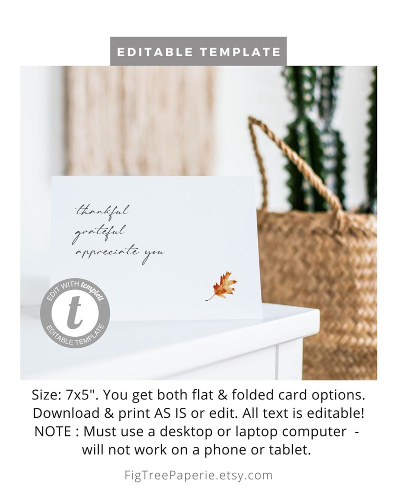 May include: A white card with the text "thankful grateful appreciate you" in black calligraphy. A small brown leaf is in the top right corner. The card is labeled "Editable Template" and is 7x5 inches.