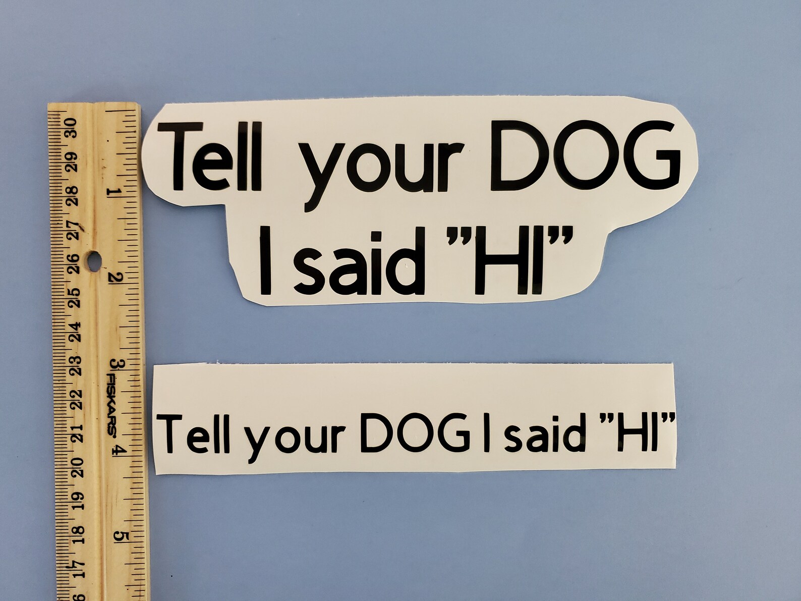 Tell Your Dog I Said Hi Vinyl Sticker | Etsy
