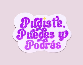 Holographic Pudiste Puedes Y Podrás Sticker - Latina Sticker - Latinx - Purple - Spanish Affirmation - Motivational Decal - Kindle Sticker