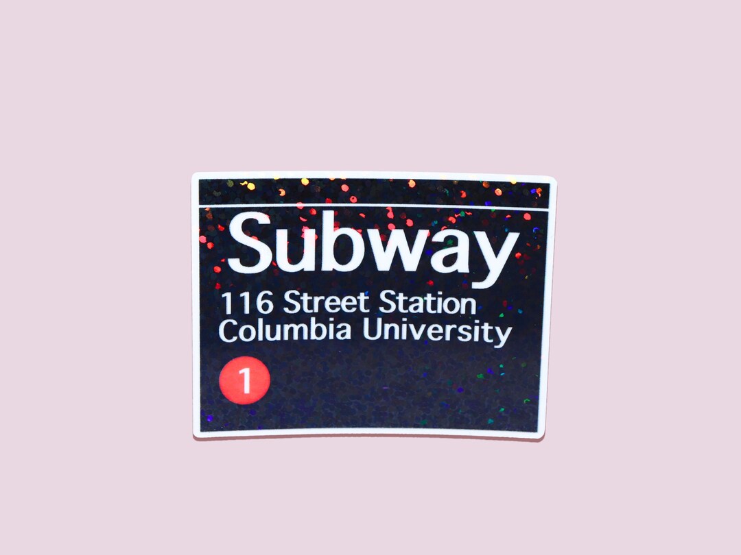 Columbia University Sticker - 116 Street Station - Subway Station - New ...