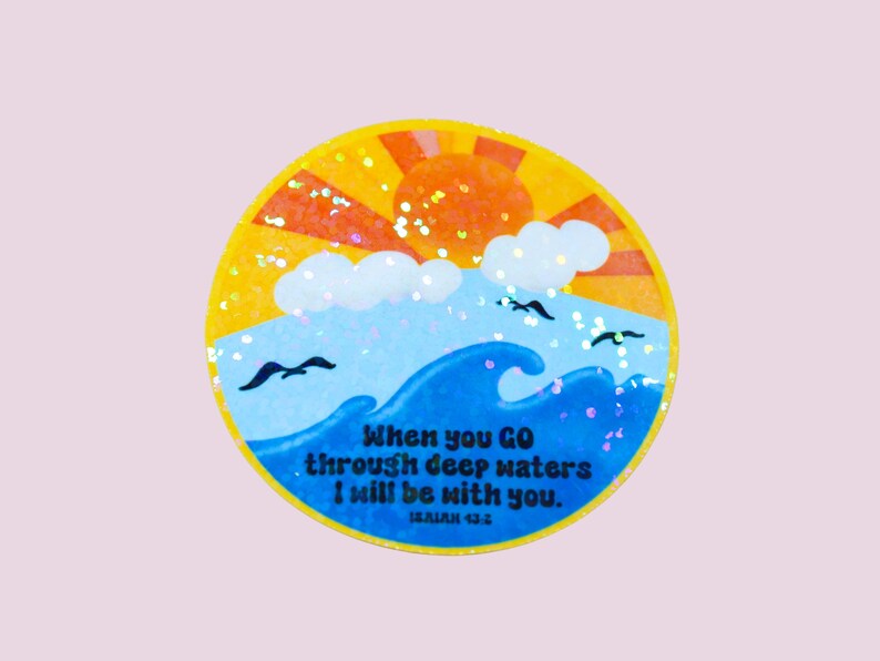 Isaiah 43:2 - Bible Verse Sticker - Faith - Scripture - Wave - Bible Journaling - Water Bottle Sticker - Christian Bible Verse - Believer image 2