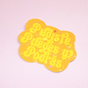 Pudiste Puedes Y Podrás holografische sticker - Latina sticker - Latinx - gele sticker - Jefa