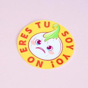 No Eres Tu, Soy Yo Cebolla Sticker - Funny Spanish - Latina Sticker - Chicana - Laptop Decals - Mexican - Food Sticker - Spanish Sayings
